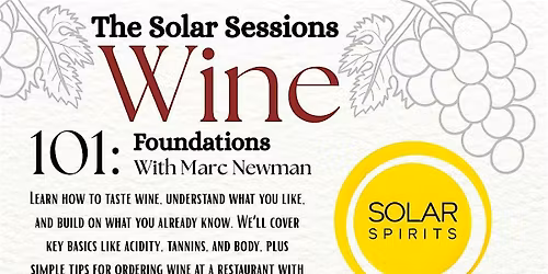 The Solar Sessions: Wine 101 Foundations