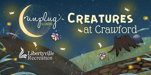 Creatures at Crawford-Unplug Illinois Event