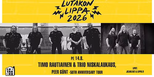 14.8. TIMO RAUTIAINEN & TRIO NISKALAUKAUS + PEER G\u00dcNT @ Lutakon Lippa 2026