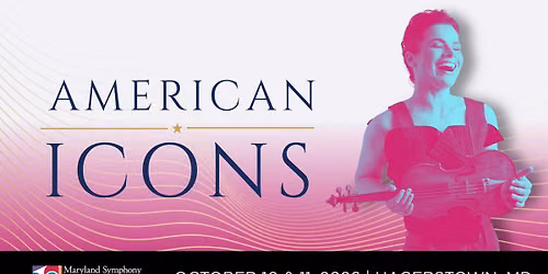 American Icons | Maryland Symphony Orchestra