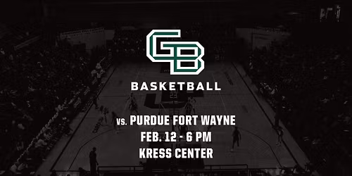 Green Bay Men's Basketball vs. Purdue Fort Wayne 