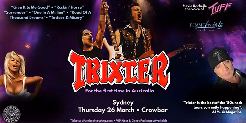 TRIXTER + Stevie Rachelle (Tuff) + Femme Fatale - Sydney