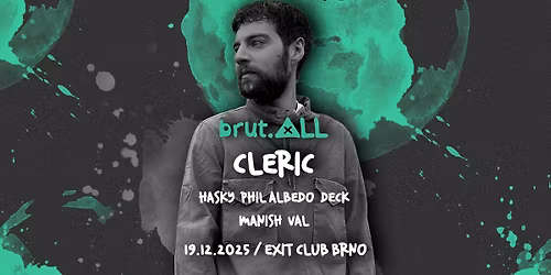 brut.ALL no. 04 w\/ CLERIC | EXIT Club Brno | 19.12.2025