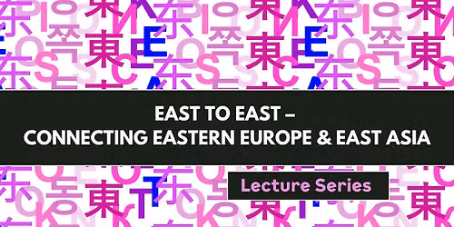 East to East \u2013 Connecting Eastern Europe & East Asia