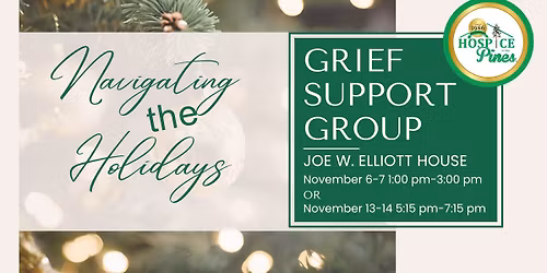 Hospice in the Pines Grief Support Group, Navigating the Holidays