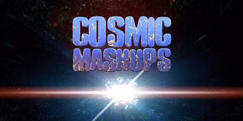 Cosmic Mashups