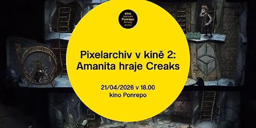 Pixelarchiv v kin\u011b 2: Amanita hraje Creaks