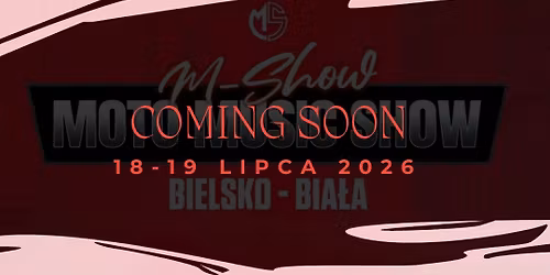 Moto Show 2k26 - Moto Music Show Bielsko-Bia\u0142a 18-19 lipca