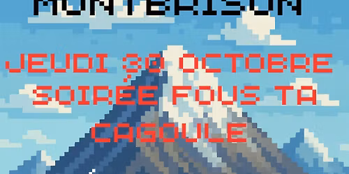 Soir\u00e9e Fous Ta Cagoule !