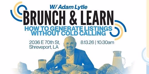 Brunch & Learn - How to Generate Listings Without Cold Calling