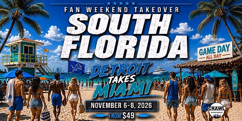 Fan Weekend Takeover: Detroit Takes Miami Nov 6-8