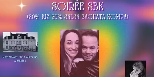 Soir\u00e9e SBK (80%kiz et 20% salsa-bachata-Kompa)