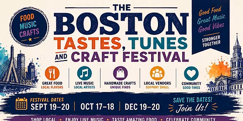 THE BOSTON TASTES, TUNES AND CRAFT FESTIVAL