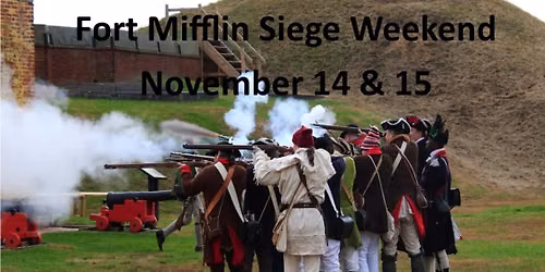 Fort Mifflin Siege Weekend 