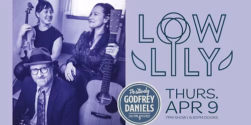 Low Lily \u2013 Contemporary Folk Trio Drawing on the Fiddle and Singing Traditions of American Roots Music and the Celtic Diaspora