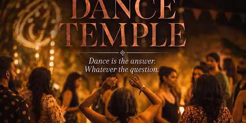 Dance Temple - Cacao & Ecstatic Dance Gathering