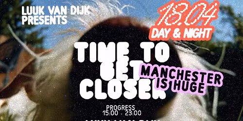 Luuk Van Dijk presents Get Closer \/\/ Progress & The Loft