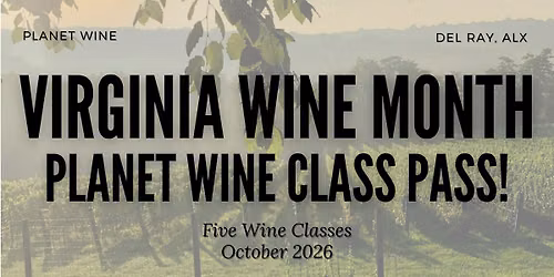 Planet Wine Virginia Wine Month Class Pass 2026!