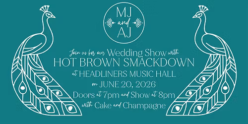 AJ & MJ's Wedding Celebration feat. Hot Brown Smackdown