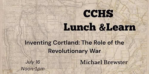 Inventing Cortland: The Role of the Revolutionary War