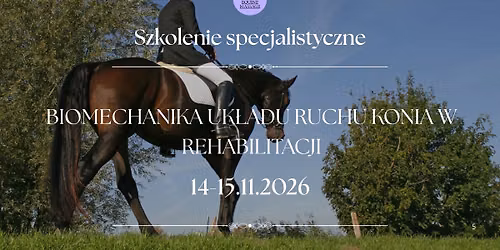 Szkolenie Biomechanika uk\u0142adu ruchu konia w rehabilitacji