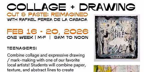 Teen Art Program: Collage + Drawing with\/ Rafael