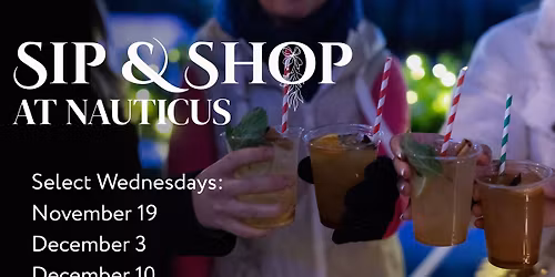 Sip & Shop at Nauticus