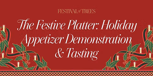 *NEW* The Festive Platter: Holiday Appetizer Demonstration & Tasting