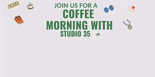 Coffee Morning with Studio 35