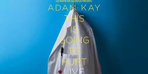Adam Kay - This Is Going To Hurt