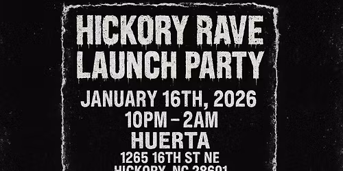 HICKORY RAVE LAUNCH PARTY