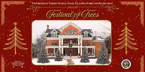 Turner-Dodge House Festival of Trees 2026
