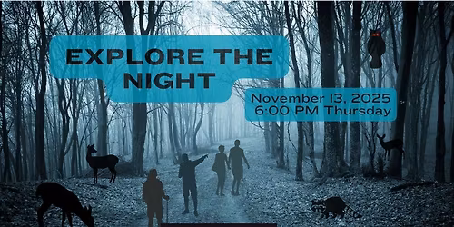 Explore the Night \u2013 Nov. 13, 2025