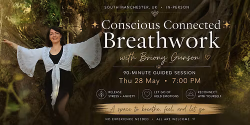 \u2728 Conscious Connected Breathwork Session with Briony Gunson \u2728
