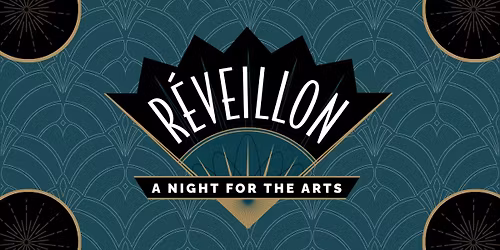 R\u00e9veillon: A Night for the Arts