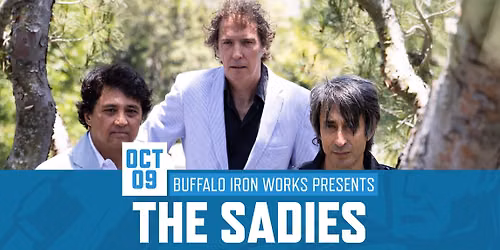 The Sadies at Buffalo Iron Works | OCT 9