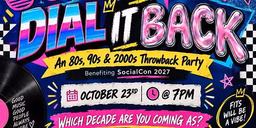 Dial It Back An: 80s 90s 00s Throwback Party