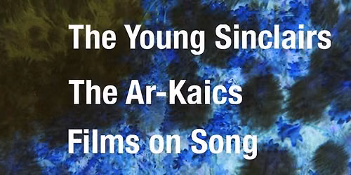 The Young Sinclairs, The Ar-Kaics, Films on Song