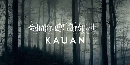 Shape Of Despair & KAUAN \/ Tampere, Olympia