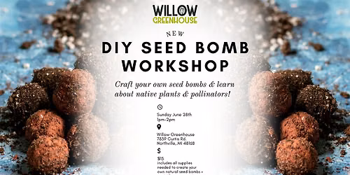 DIY Seed Bomb Workshop + Native Plants & Pollinators Seminar