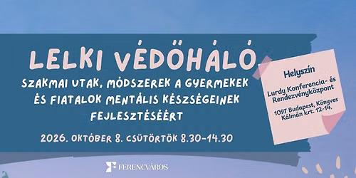 Ferencv\u00e1rosi ifj\u00fas\u00e1gi konferencia 2026. - Lelki v\u00e9d\u0151h\u00e1l\u00f3
