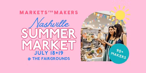 Markets for Makers Nashville Summer Market