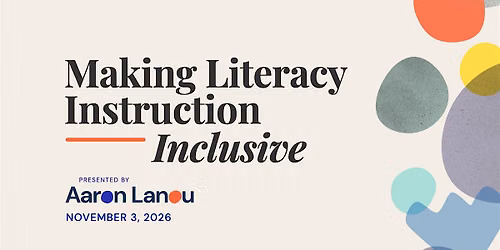 Making Literacy Instruction Inclusive