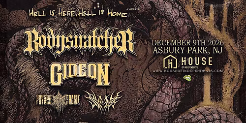 BODYSNATCHER "Hell Is Here, Hell Is Home Tour" - Asbury Park, NJ