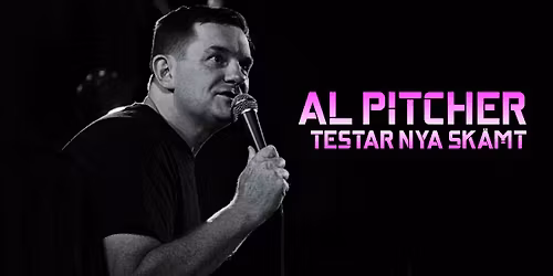 Al Pitcher - Testar nya sk\u00e4mt - Skoghall