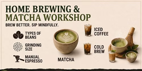Home Brewing & Matcha Workshop