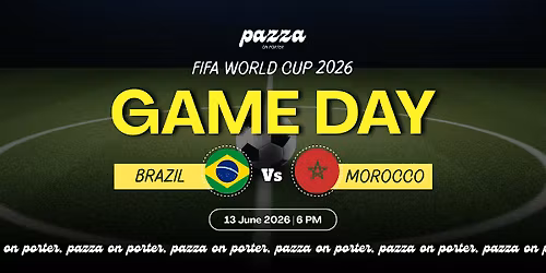 Pazza on Porter: Brazil vs Morocco FIFA World Cup Watch Party \u2013 June 13
