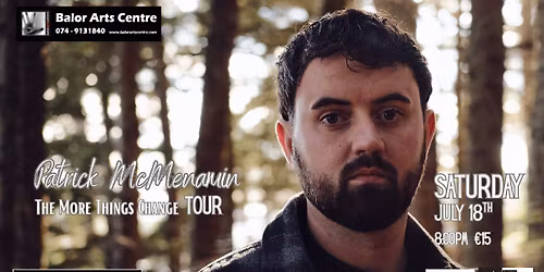 Patrick McMenamin - The More Things Change Tour