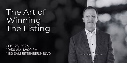 The Art of Winning the Listing with Dave Friedman