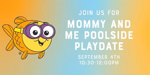 Mommy & Me Poolside Playdate